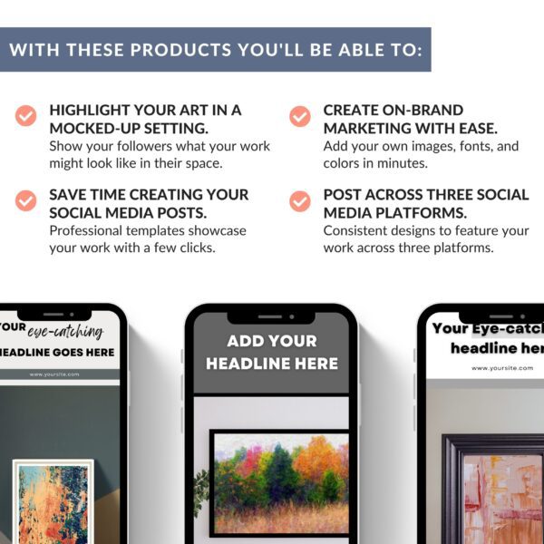 Highlight Your Art in a mocked-up setting, create on-brand marketing, save time creating for socials, post across three social media platforms
